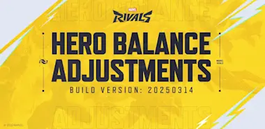 Marvel Rivals Patch 20250314 – Hero Balancing and Fixes! blog article