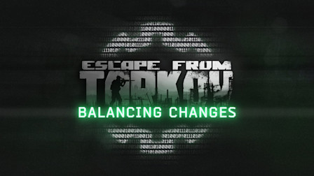 Escape From Tarkov Balance Updates